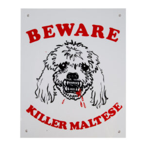 Complete Sign – Beware Killer Maltese